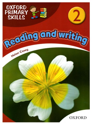Oxford Primary Skills Level 2 Reading And Writing Student Book Helen Casey