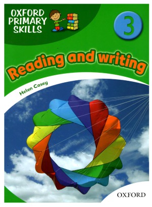 Oxford Primary Skills Level 3 Reading And Writing Student Book Helen Casey