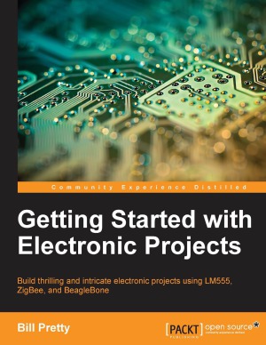 Getting Started With Electronic Projects Bill Pretty