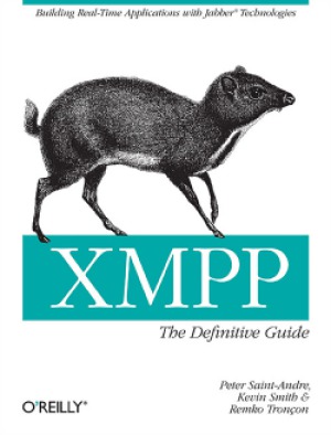 Xmpp The Definitive Guide Building Realtime Applications With Jabber Technologies Kevin Smith