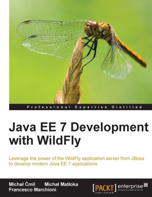 Java Ee 7 Development With Wildfly Michal Cmil Michal Matloka