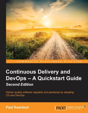 Continuous Delivery And Devops A Quickstart Guide Paul Swartout