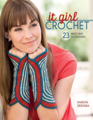 It Girl Crochet 23 Musthave Accessories Sharon Zientara
