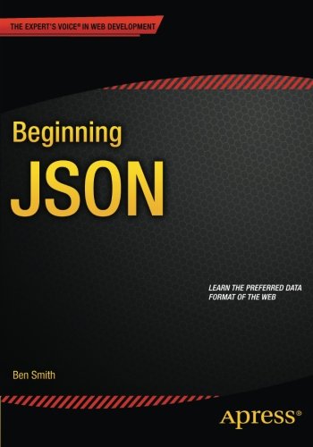 Beginning Json 1st Edition Ben Smith