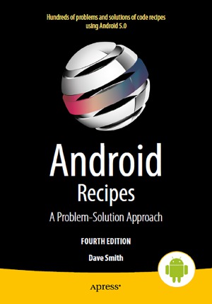 Android Recipes A Problemsolution Approach For Android 50 Dave Smith