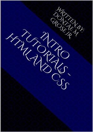 Intro Tutorials Html And Css Dontae M Grose Jr