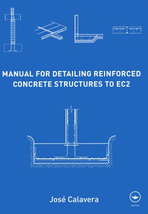 Manual For Detailing Reinforced Concrete Structures To Ec2 Jose Calavera