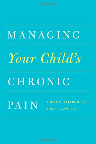 Managing Your Childs Chronic Pain 1st Edition Tonya M Palermo