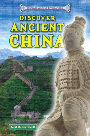 Discover Ancient China Neil D Bramwell