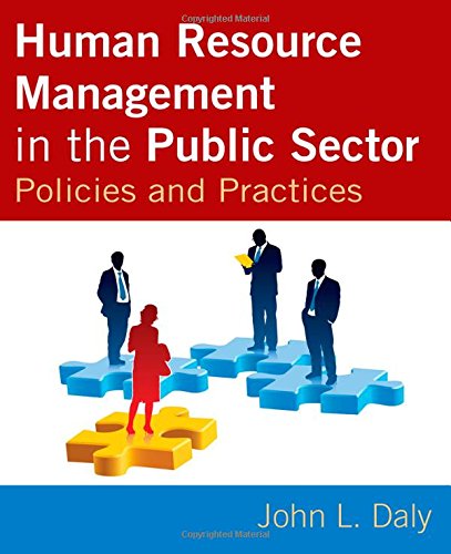 Human Resource Management In The Public Sector Policies And Practices John Daly
