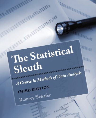 The Statistical Sleuth A Course In Methods Of Data Analysis 3rd Fred Ramsey