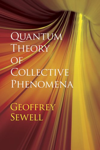 Quantum Theory Of Collective Phenomena Reissue Prof G L Sewell