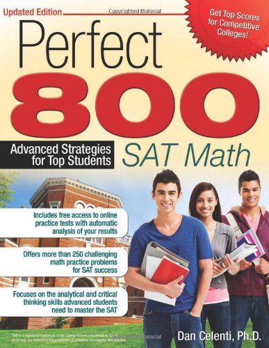 Perfect 800 Sat Math Advanced Strategies For Top Students New Dan Celenti