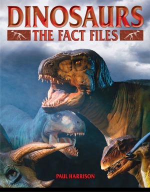 Dinosaurs Fact File Paul Harrison