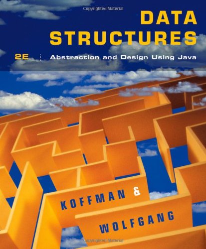 Data Structures Abstraction And Design Using Java 6th Edition Elliot B Koffman