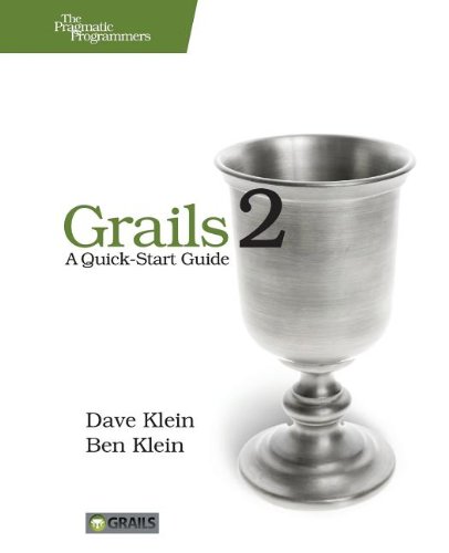 Grails 2 A Quickstart Guide 1st Edition Dave Klein Ben Klein