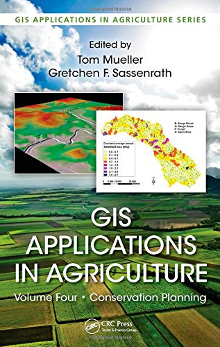 Gis Applications In Agriculture Volume Four Conservation Planning Tom Mueller
