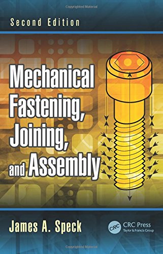 Mechanical Fastening Joining And Assembly 2 Ed 2nd Edition Speck James A