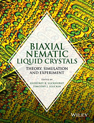 Biaxial Nematic Liquid Crystals Theory Simulation And Experiment 1st Edition Geoffrey R Luckhurst