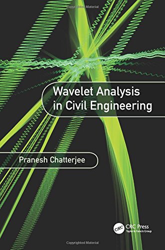 Wavelet Analysis In Civil Engineering Pranesh Chatterjee