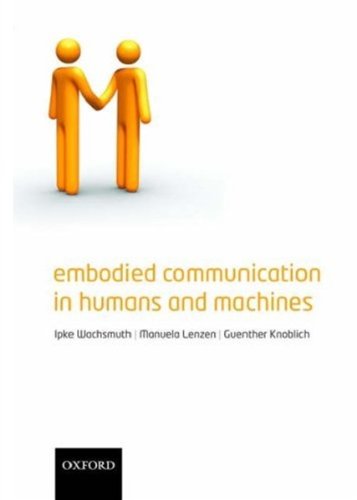 Embodied Communication In Humans And Machines 1st Edition Ipke Wachsmuth