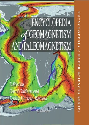 Encyclopedia Of Geomagnetism And Paleomagnetism Gubbins D Herrerobervera E Eds