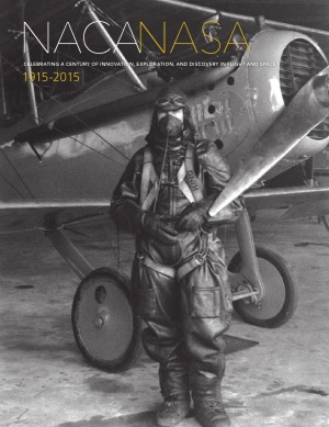 Nacanasa 19152015 Celebrating A Century Of Innovation Exploration And Discovery In Flight And Space