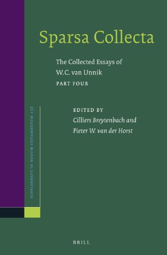 Sparsa Collecta The Collected Essays Of Wc Van Unnik Part Four Neotestamentica Flavius Josephus Patristica Willem Cornelis Van Unnik
