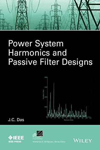 Power System Harmonics And Passive Filter Designs 1st Edition J C Das