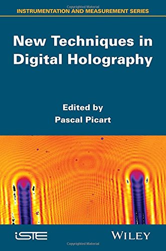 New Techniques In Digital Holography 1st Edition Pascal Picart