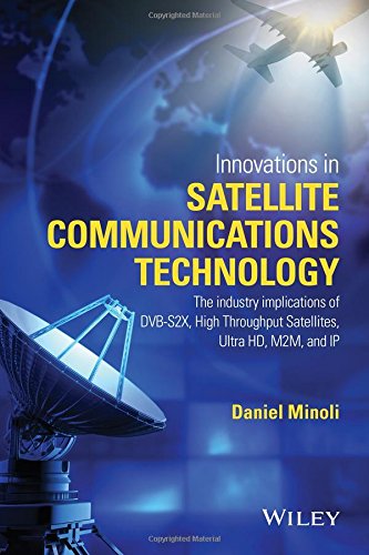 Innovations In Satellite Communications Technology 1st Edition Daniel Minoli
