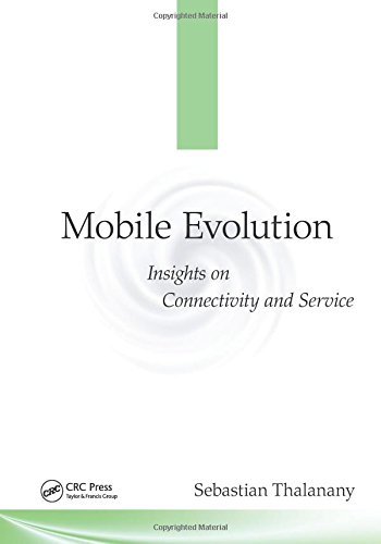 Mobile Evolution Insights On Connectivity And Service Sebastian Thalanany