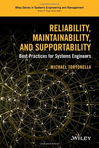 Reliability Maintainability And Supportability Best Practices For Systems Engineers 1st Edition Michael Tortorella