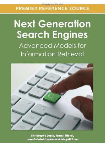 Next Generation Search Engines Advanced Models For Information Retrieval 1st Edition Christophe Jouis
