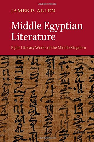 Middle Egyptian Literature Eight Literary Works Of The Middle Kingdom James P Allen