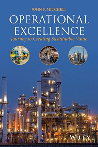Operational Excellence Journey To Creating Sustainable Value 1st Edition John S Mitchell