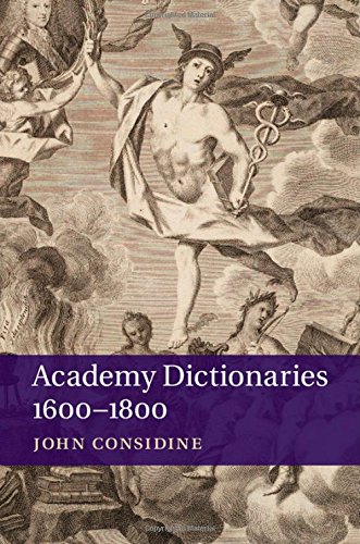 Academy Dictionaries 16001800 John Considine