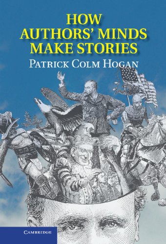 How Authors Minds Make Stories Patrick Colm Hogan