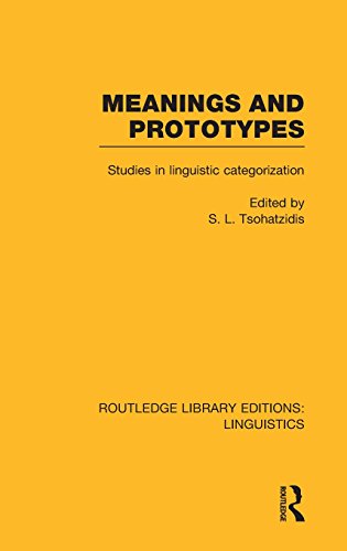 Meanings And Prototypes Rle Linguistics B Grammar Studies In Linguistic Categorization 1st Edition Sl Tsohatzidis