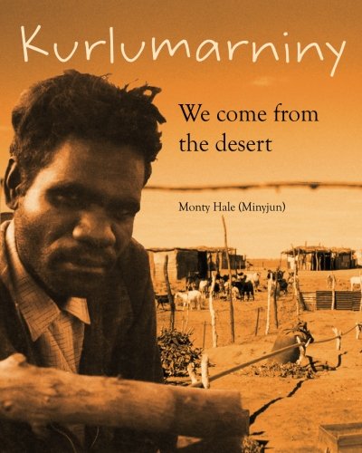 Kurlumarniny We Come From The Desert Monty Minyjun Hale