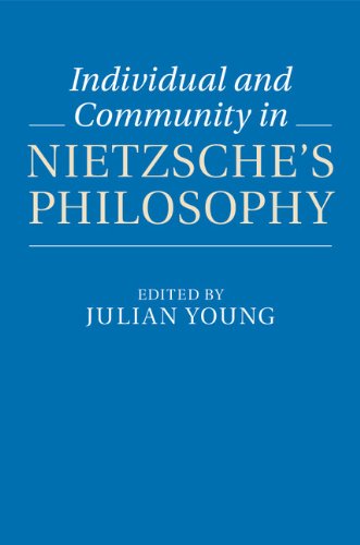 Individual And Community In Nietzsches Philosophy Julian Young