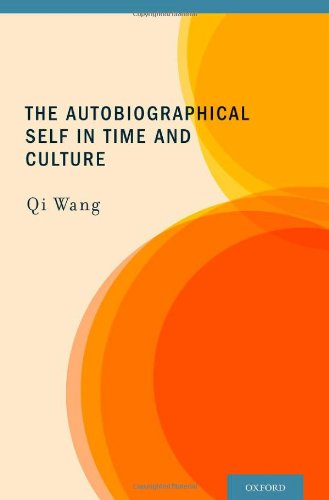 The Autobiographical Self In Time And Culture Qi Wang