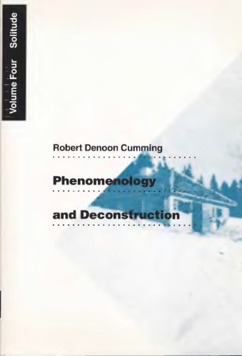 Phenomenology And Deconstruction Vol 4 Solitude Robert Denoon Cumming