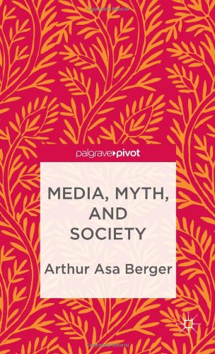 Media Myth And Society Arthur Asa Berger