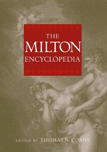 The Milton Encyclopedia Thomas N Corns