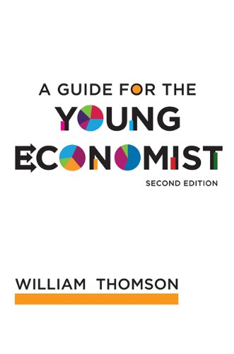 A Guide For The Young Economist Second Edition William Thomson