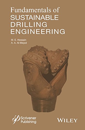 Fundamentals Of Sustainable Drilling Engineering 1st Edition M Enamul Hossain
