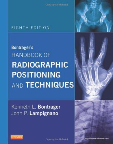 Bontragers Handbook Of Radiographic Positioning And Techniques 8th Edition Kenneth L Bontrager