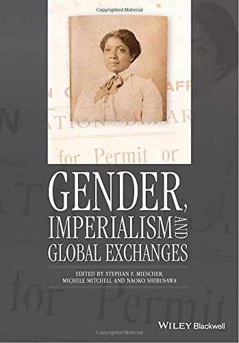 Gender Imperialism And Global Exchanges 1st Edition Stephan F Miescher