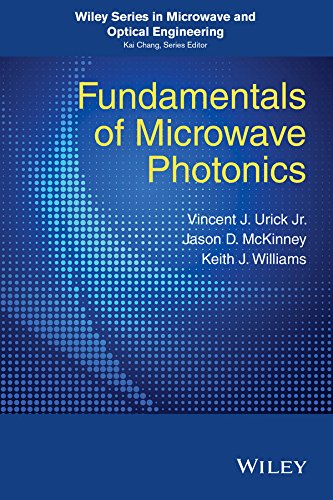 Fundamentals Of Microwave Photonics 1st Edition V J Urick Keith J Williams